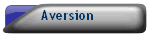 Aversion